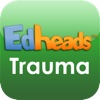 Edheads: Trauma