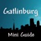 If you are looking for attractions in Gatlinburg, Gatlinburg Mini Guide is right for you