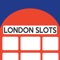 London Slots - UK's most wanted Casino Game