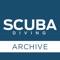 For current digital subscribers of Scuba Diving: Your older issues will be housed within this archive app