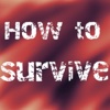 How to Survive Free