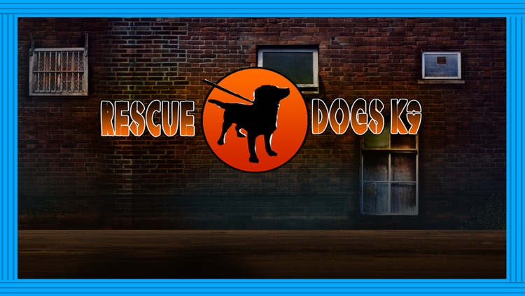 Rescue Dogs K9 : The police canine unit run to catch criminals - Free Edition