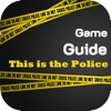 Guide for This is The Police