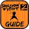Guide for Shadow Fight 2 - All New Level Video,Tips,Walkthrough Guide