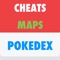 Cheats,Maps, Pokedex - for Pokemon Go