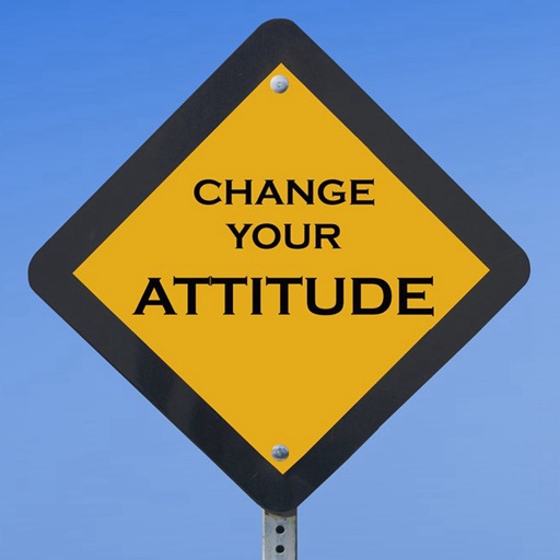 How to Change Your Attitude for the Better:Tips and Tutorial