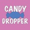 Candy Dropper