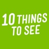 10 Things To See : Guide des lieux à visiter