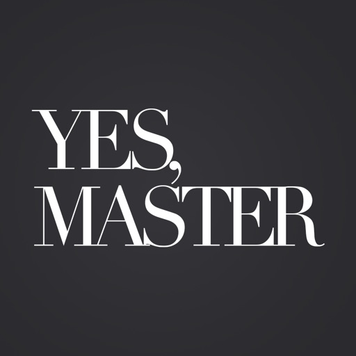 Yes Master