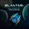 Blaster: The Ultimate Space Shooter
