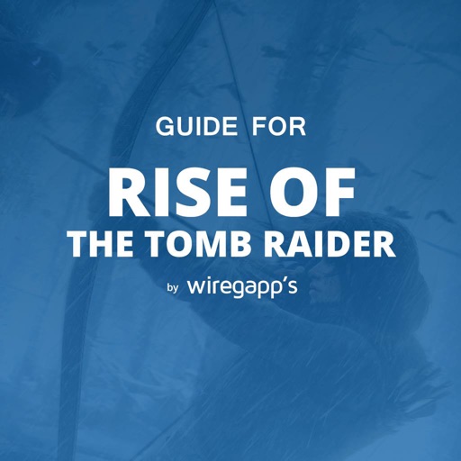 Guide for Rise of the Tomb Raider Universal
