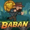 Baban, the idol thief, is on a mission to steal the golden idol guarded by the temple guardians