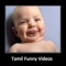 This App has a large collection of the most hilarious videos in Tamil