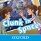 Clunk in Space – Oxford Read and Imagine Level 1