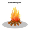 Burn Out Begone