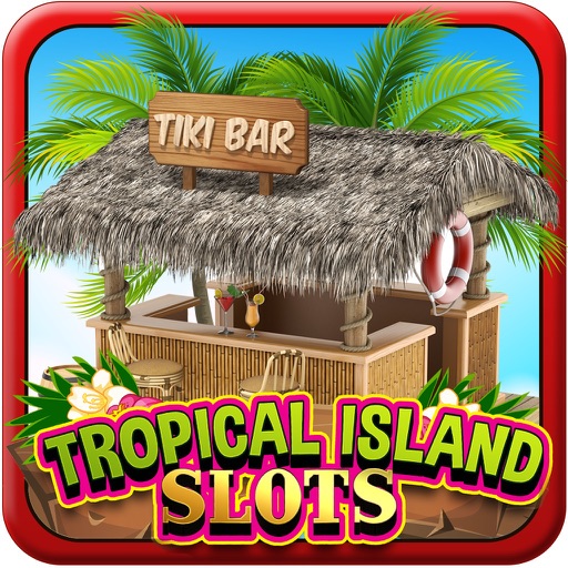 TROPICAL ISLAND SLOTS iOS App