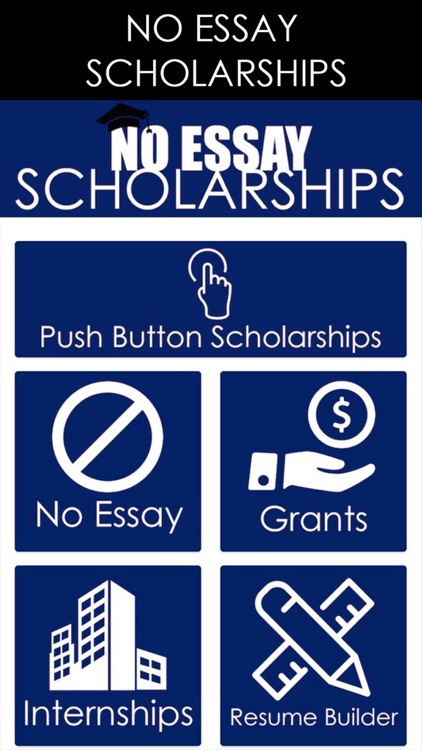 No Essay Scholarship - Push A Button To Apply