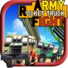 Army Rocket Truck Fight