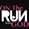 On The Run With God