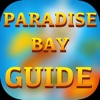 Guide And Tips For Paradise Bay
