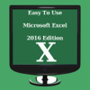 Easy To Use - Microsoft Excel 2016 Edition - Tony Walsh