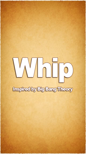 Simple Whip - Big Bang Theory Free App o