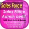 Sales Force Administrator Exam review: 1600 Notes & Quizzes (Principles, Practices & Tips)