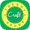 Trendy Craft Shows