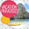 Vacation Paradises of the World