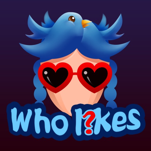 Who likes me most for Twitter - Viewed Who Cares About Me & Interact With Me iOS App