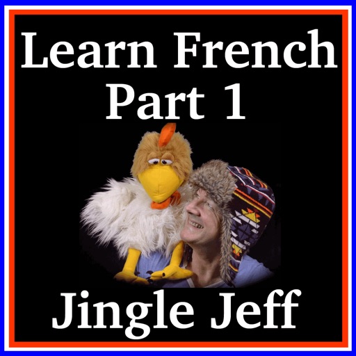 Learn French Language App - Part 1 with Jingle Jeff ( French words for KS1 and KS2 )