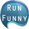 Run Funny