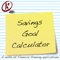 A+ Apps Savings Goal Calculator is a simple on the go Short Term Savings Goal Calculator