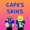 This app offers you thousands of capes skins that you want to choose from