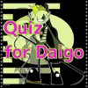 Quiz for Daigo