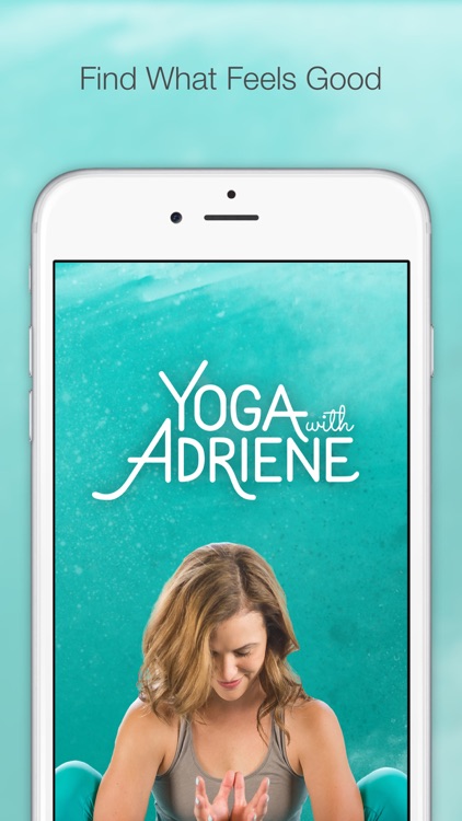 Find What Feels Good - Yoga with Adriene screenshot-0