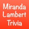 You Think You Know Me?  Miranda Lambert Edition Trivia Quiz