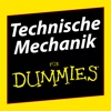 Techn. Mechanik für Dummies
