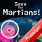 Save The Martians!  PREMIUM
