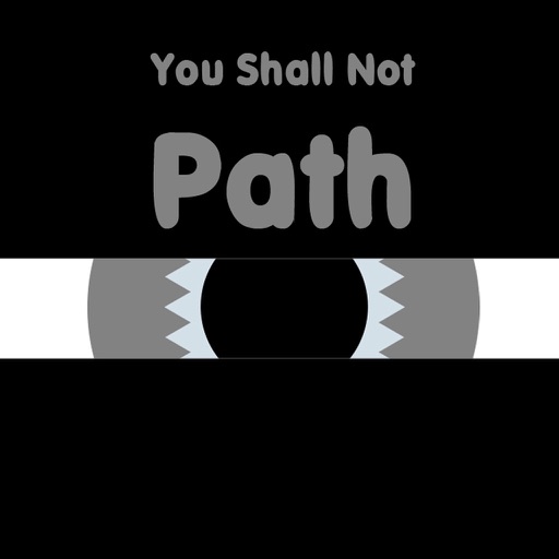 You Shall Not Path