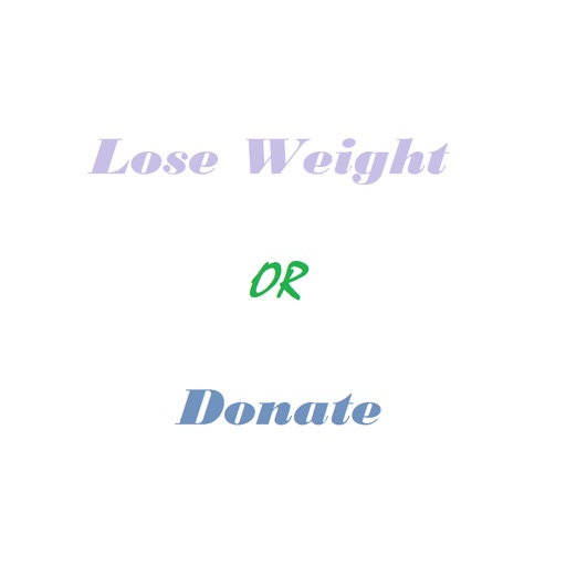 Lose Weight Or Donate