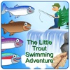 The Trout Family Swim And Fish Adventure