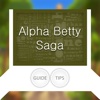 Guide for Alpha Betty Saga - Walkthrough & All level Videos