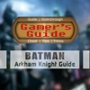 Gamer's Guide for Batman Arkham Knight