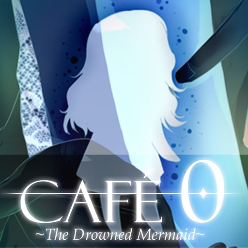 CAFE 0 ~The Drowned Mermaid~ iOS App