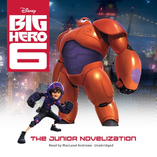 Big Hero 6: The Junior Novelization (by Disney Press) (UNABRIDGED AUDIOBOOK) Icon