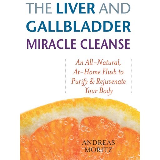 The Liver and Gallbladder Miracle Cleanse