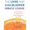 TAKE CHARGE OF YOUR HEALTH WITH THE LIVER AND GALLBLADDER MIRACLE CLEANSE