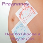 Pregnancy:How to Choose a Boy or a Girl