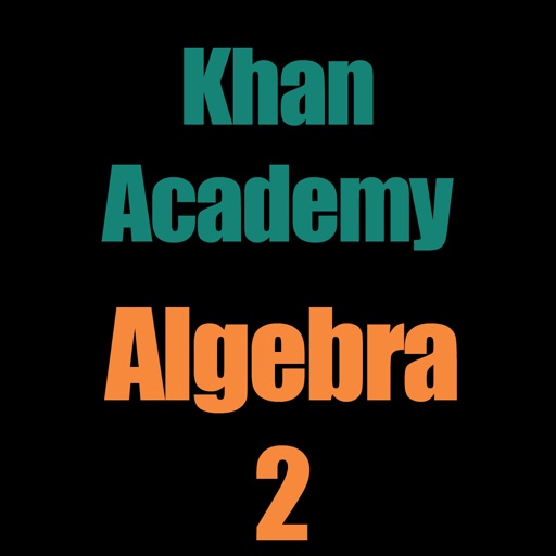 Khan Academy: Algebra 2